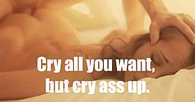 Crying All You Want Butt Up'