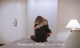 Missed You. Missed You So Much.'