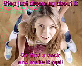 Stop Just Dreaming About It! Go Find a Cock and Make It Real! (Doggy Style, Sissy Captions, Gifs)'