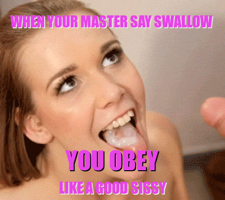 When Your Master Says Swallow: Like a Good Sissy? picture 1 of 1