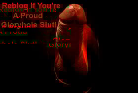 Blog if you're proud to be a cock slut! Gloryhole fun with a public penis!'