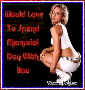 Would Loved to Spend Memorial Day with You'