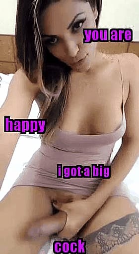 Shemale Captions, Shemale Gifs, Shemale Masturbation, Shemale Trap: Happy I Got a Big One!'