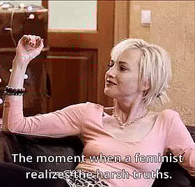 Feminist Humiliation: The Moment When a Feminist Realizes the Hard Truths'