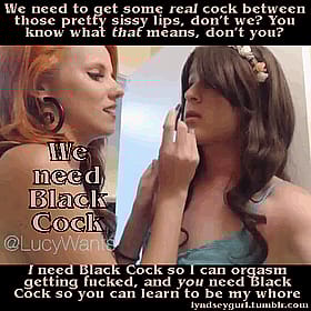We Need to Get Some Real Black Cock Between Those Pretty Sissy Lips, Don't We?'