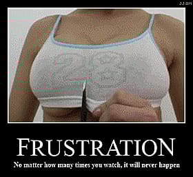 Big Tits Frustration: No Matter How Many Times You Watch, It Will Never Happen'