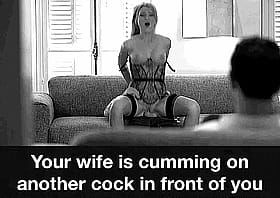 Your Wife is Cumming on Other Cock in Front of You'