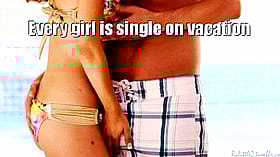 Hot Girl is Single on Vacation'