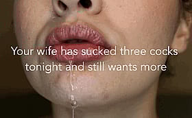 Hotwife Has Sucked Three Cocks Tonight and Still Wants More'