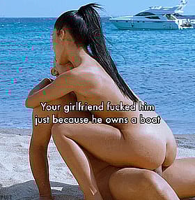 Your girlfriend fucked him just because he owns a boat'