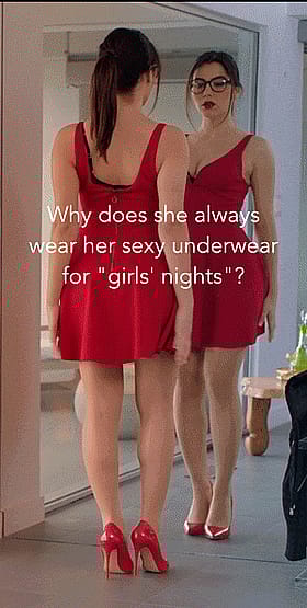 Why Does She Always Wear Her Sexy Underwear for 'Girls' Nights?'